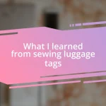 What I learned from sewing luggage tags