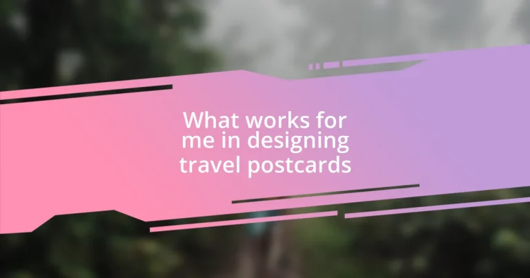 What works for me in designing travel postcards