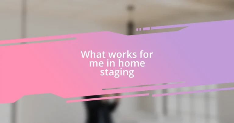 What works for me in home staging