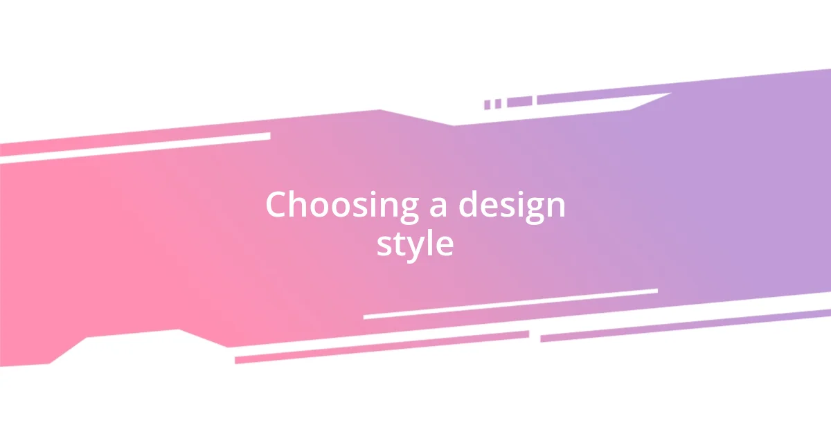 Choosing a design style