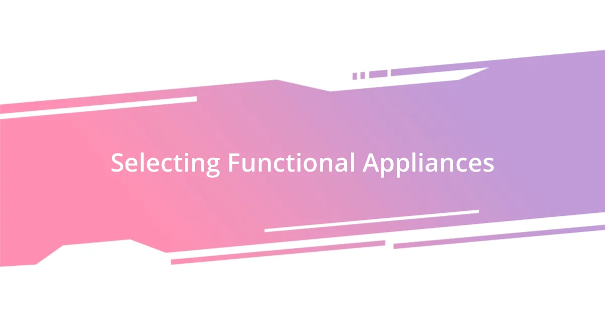 Selecting Functional Appliances